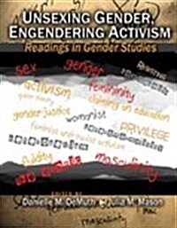 Unsexing Gender, Engendering Activism (Paperback, 1st)