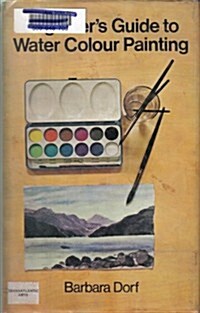 Beginners Guide to Water Colour Painting (Hardcover)