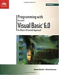 Programming With Microsoft Visual Basic 6.0: An Object-Oriented Approach-Introductory (e-Course) (Paperback, 0)