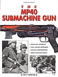 The MP40 Submachine Gun (Paperback)