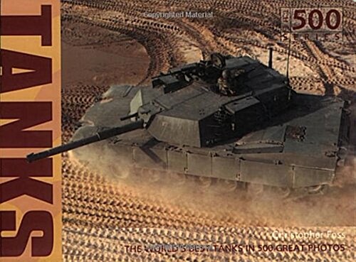 Tanks: The Worlds Best Tanks in 500 Great Photos (The 500 Series) (Pamphlet)