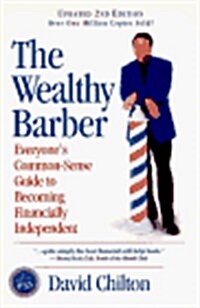 The Wealthy Barber, Updated 2nd Edition: Everyones Common-Sense Guide to Becoming Financially Independent (Paperback, 2nd Updtd)