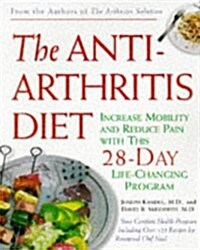 Anti-Arthritis Diet: Increase Mobility and Reduce Pain with This 28-Day Life-Changing Program (Paperback, 0)