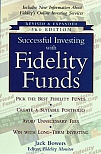 Successful Investing with Fidelity Funds, Revised & Expanded 3rd Edition (Paperback, 3 Rev Exp)