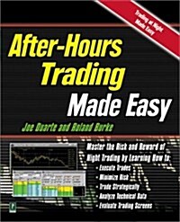 After Hours Trading Made Easy: Master the Risk and Reward of Extended-Hours Trading (Paperback, 5th)