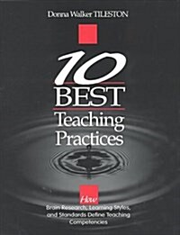 Ten Best Teaching Practices: How Brain Research, Learning Styles, and Standards Define Teaching Competencies (Paperback)