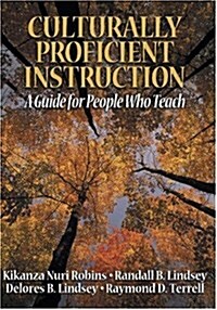Culturally Proficient Instruction: A Guide for People Who Teach (Paperback, 1st)