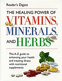 The Healing Power of Vitamins, Minerals, and Herbs (Paperback, 0)