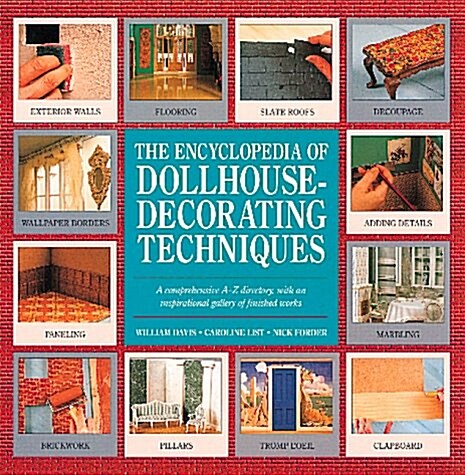 The Encyclopedia of Dollhouse Decorating Techniques (Encyclopedia of Art) (Paperback)