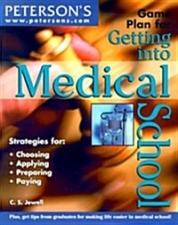 Game Plan Get into MedSch (Game Plan for Getting Into Medical School) (Hardcover, Original)