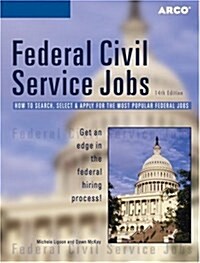 Federal Civil Service Jobs, 14/e (Arco Federal Civil Service Jobs) (Hardcover, 14 Revised)