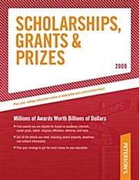 Scholarships, Grants and Prizes - 2009 (Petersons Scholarships, Grants & Prizes) (Paperback, 13th)