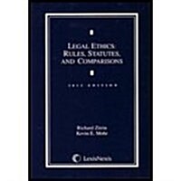 Legal Ethics: Rules, Statutes, and Comparisons (Paperback, 2013)