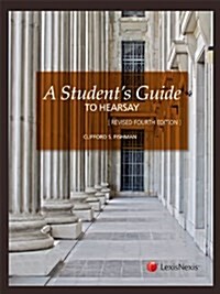 A Students Guide to Hearsay (Paperback, Revised Fourth)