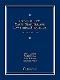 Criminal Law: Cases, Statutes, and Lawyering Strategies (Loose-leaf version) (Ring-bound, 3rd)