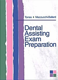 Dental Assisting Exam Preparation, 1e (Hardcover, 1st)