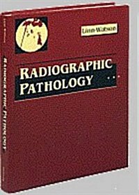 Radiographic Pathology, 1e (Paperback, 1st)