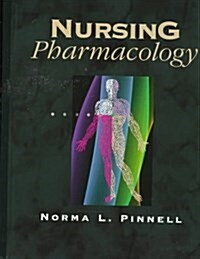 Nursing Pharmacology, 1e (Hardcover, 1st Printing)