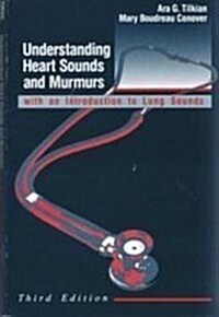 Understanding Heart Sounds and Murmurs: with An Introduction to Lung Sounds (Book and Audio Cassette) (Paperback, Bk&CD-Rom)