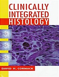 Clinically Integrated Histology (Paperback, 1st)