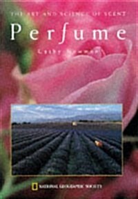 Perfume: The Art and Science of Scent (Paperback)