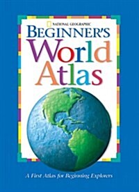 National Geographic Beginners World Atlas (New Millennium) (Paperback)