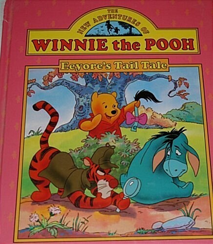 Eeyores Tail Tale (New Adventures of Winnie the Pooh) (Paperback)