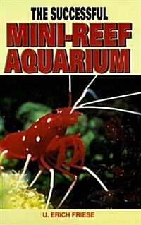 The Successful Mini-Reef Aquarium (Paperback)