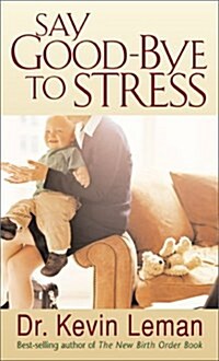 Say Good-bye to Stress (Paperback, 1st)