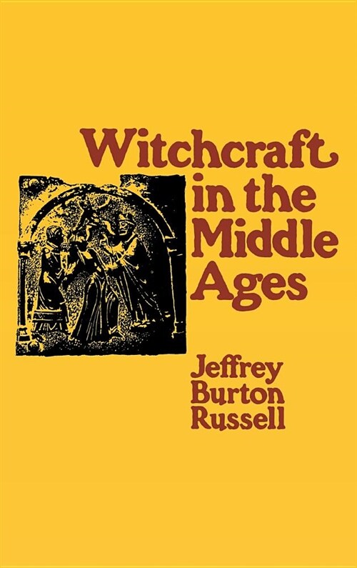 Witchcraft in the Middle Ages (Hardcover)
