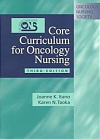 Core Curriculum for Oncology Nursing, 3e (Paperback, 3rd)
