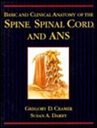 Basic and Clinical Anatomy of the Spine, Spinal Cord, and Ans (Paperback, 1st)