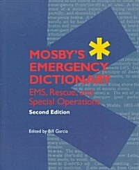Mosbys Emergency Dictionary: EMS, Rescue, and Special Operations (Paperback, 2nd)