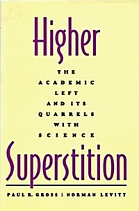 [중고] Higher Superstition: The Academic Left and Its Quarrels with Science (Paperback, 1st)