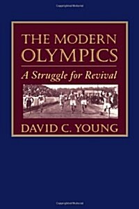 The Modern Olympics: A Struggle for Revival (Paperback)