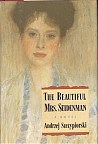 The Beautiful Mrs. Seidenman (Paperback, 1st)