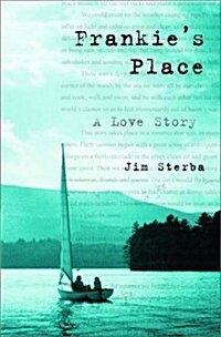 Frankies Place: A Love Story (Paperback, 1ST)