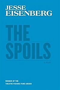The Spoils: A Play (Paperback)