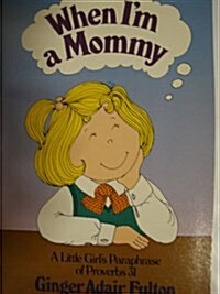 When Im a Mommy (Paperback)