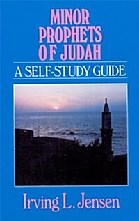 Minor Prophets of Judah: A Self-Study Guide (Paperback)