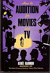 How to Audition for Movies and TV (Hardcover)