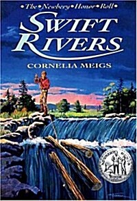 Swift Rivers (The Newbery Honor Roll) (Paperback, (1st, 1932))