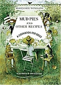 Mud Pies and Other Recipes: A Cookbook for Dolls (Hardcover)