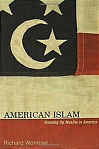 American Islam: Growing up Muslim in America (Paperback)