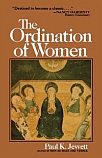 The Ordination of Women: An Essay on the Office of Christian Ministry (Paperback)