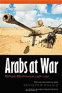 Arabs at War: Military Effectiveness, 1948-1991 (Studies in War, Society, and the Militar) (Hardcover, Not Indicated)
