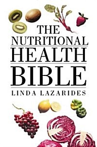 The Nutritional Health Bible (Paperback)
