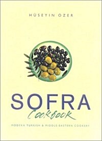 Sofra Cookbook: Modern Turkish & Middle-Eastern Cookery (Paperback, illustrated edition)