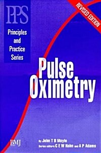 Principles and Practice Series: Pulse Oximetry, Revised Edition (Paperback, 1st)