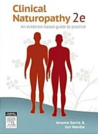 Clinical Naturopathy: An Evidence-Based Guide to Practice (Paperback, 2, UK)